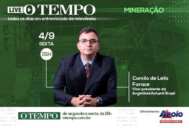 Vice-presidente da AngloGold Ashanti Brasil, Camilo de Lelis Farace, falou sobre mineração tempos de pandemia na Live do tempo