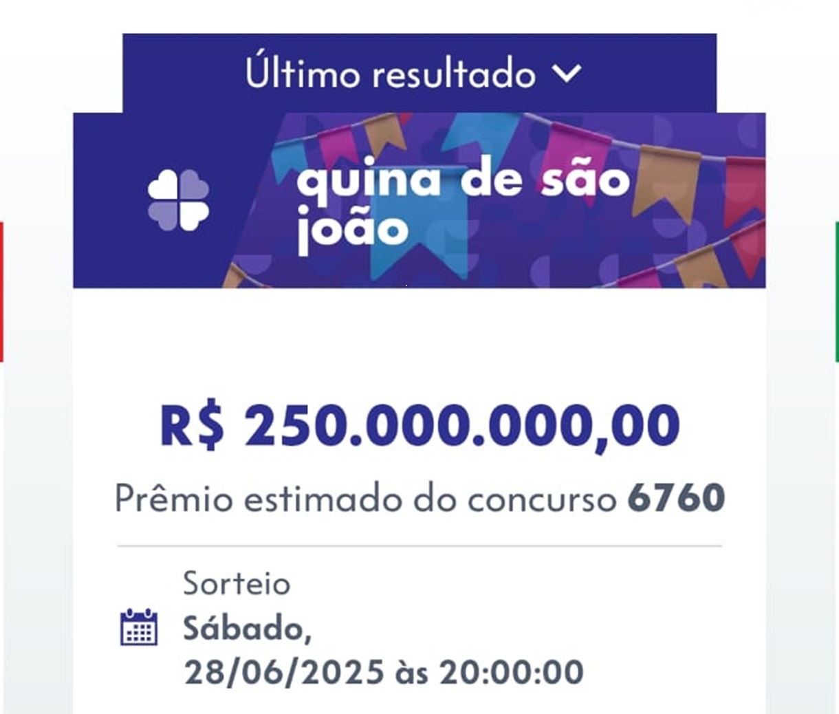 Quina de São João pagará R$ 250 milhões 