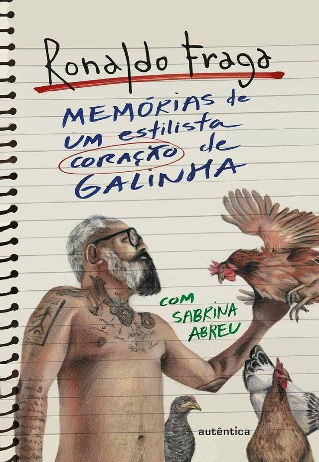 Capa do livro "Memórias de um estilista coração de galinha", de Ronaldo Fraga e Sabrina Abreu