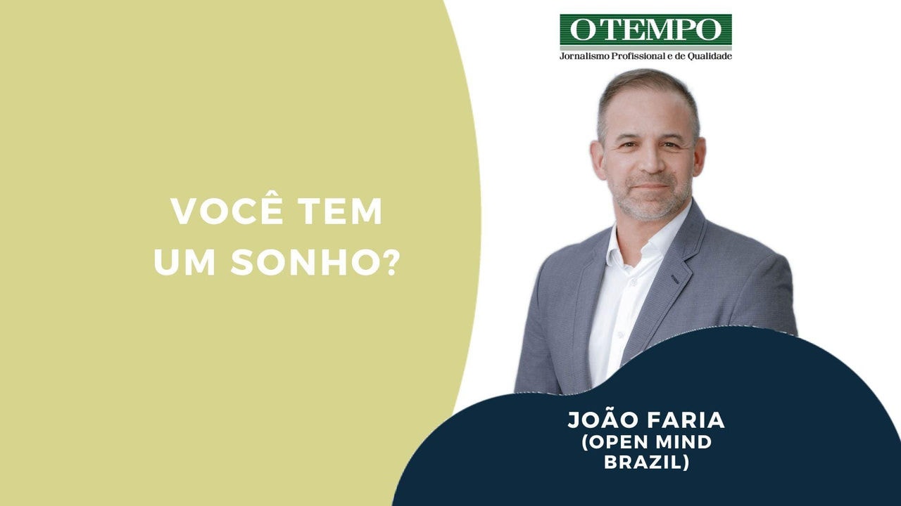 Open Mind Brazil João Faria Do you have a dreamjpg