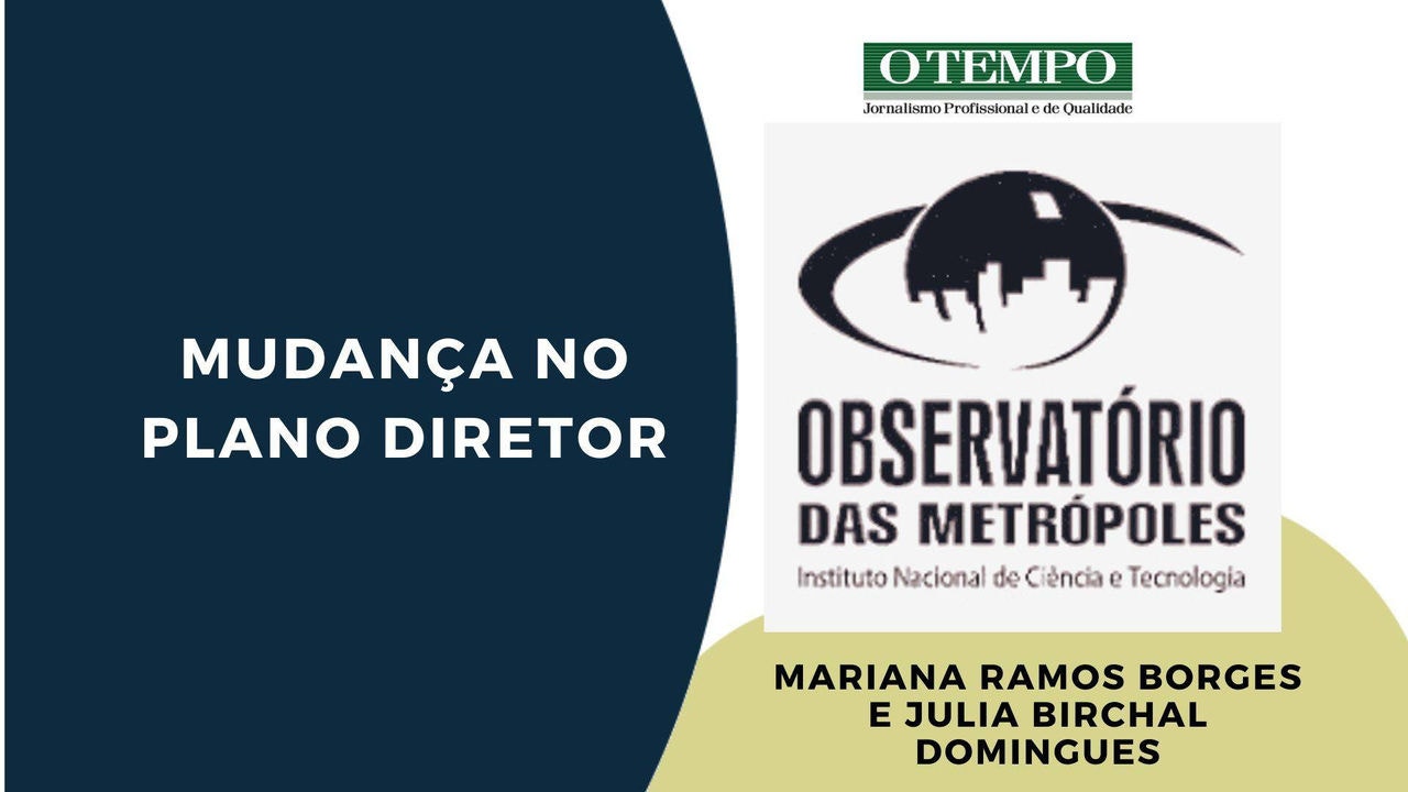 Leia artigo de Mariana Ramos Borges e Julia Birchal Domingues sobre decisão judicial sobre mudanças no Plano Diretor