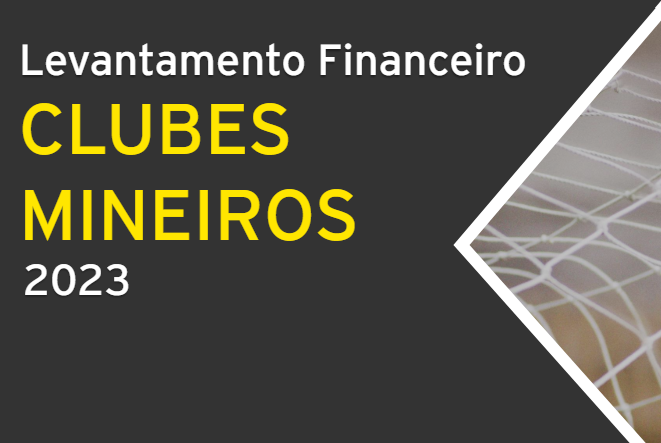 Levantamento financeiro dos times mineiros feito pela EY