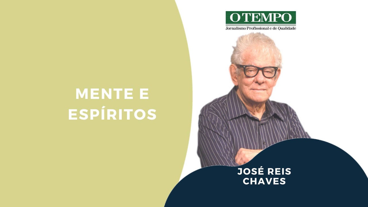 Leia artigo de José Reis Chaves sobre inteligência espiritual e interação com os espíritos
