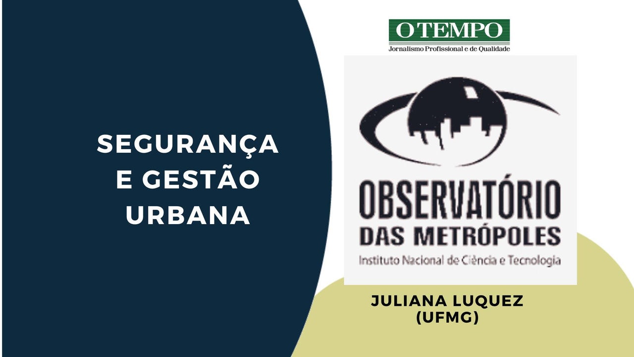 Leia artigo de Juliana Luquez sobre segurança, gestão urbana, militarização da experiência urbana e espelhamento do medo