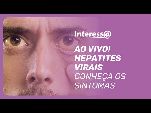 No Interessa desta segunda (14) o assunto são as hepatites virais. Não perca! 