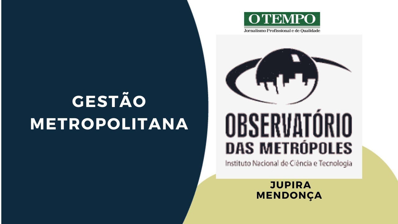 Leia artigo de Jupira Mendonça sobre administração pública e gestão metropolitana