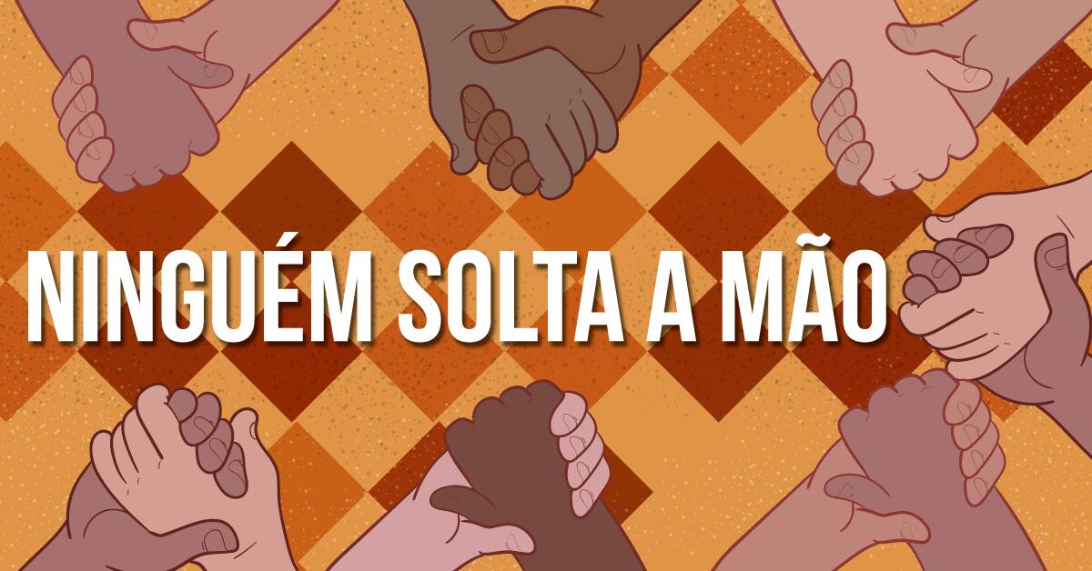 Ninguém solta a mão de ninguém