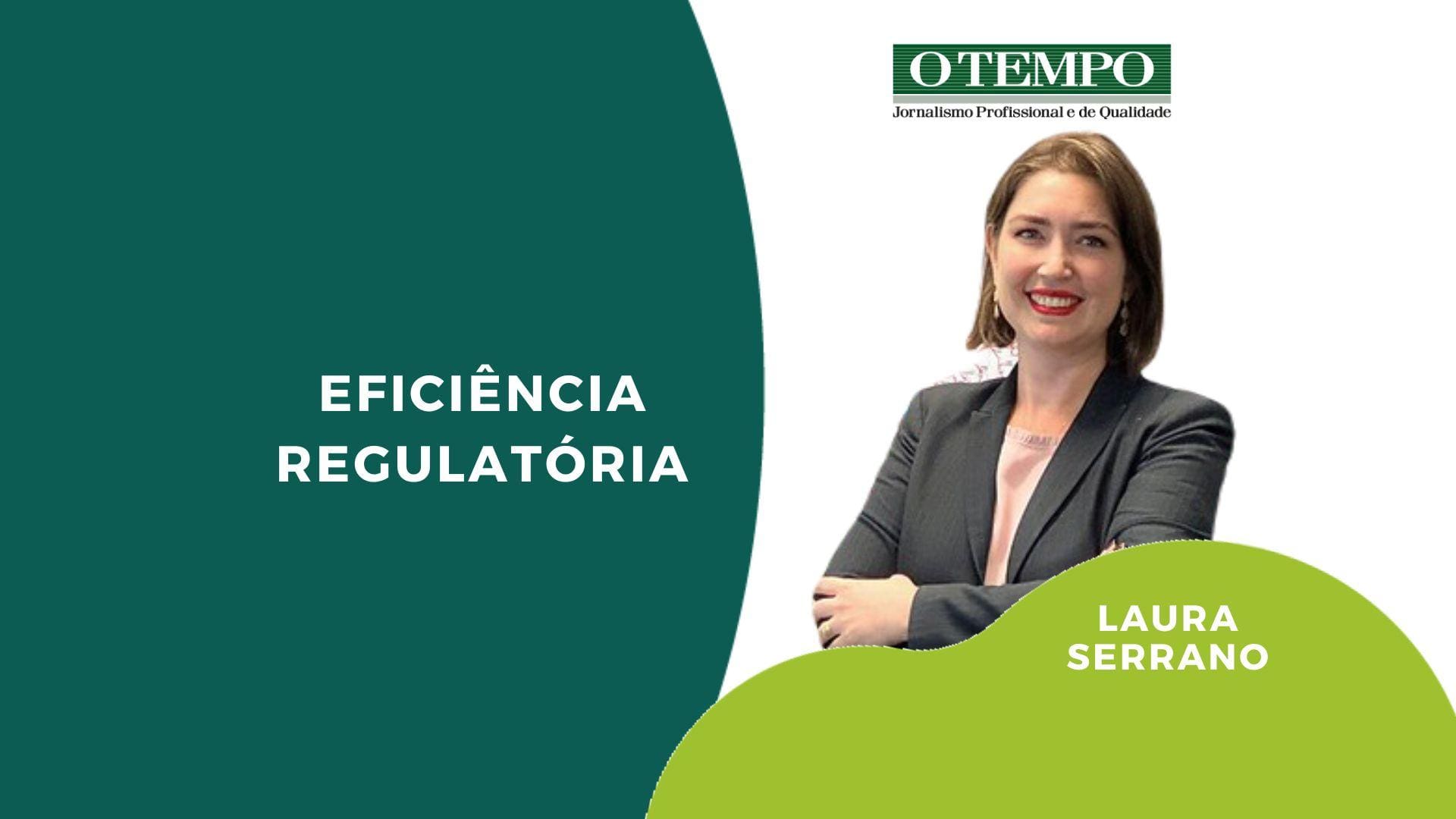 Leia artigo de Laura Serrano sobre eficiência regulatória e simplificação das normas para prestação de serviço