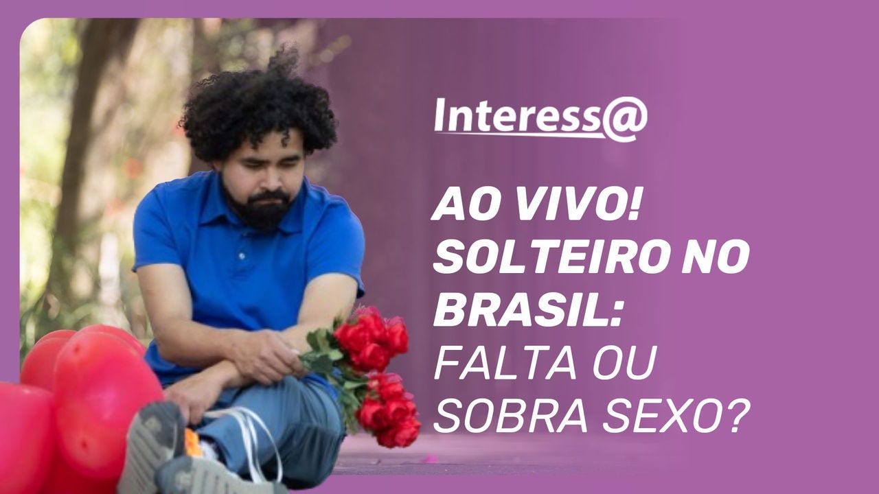 O que pesa mais para o bem-estar sexual dos solteiros no Brasil? Falta de afeto, falta de grana, ou falta de tempo mesmo? 