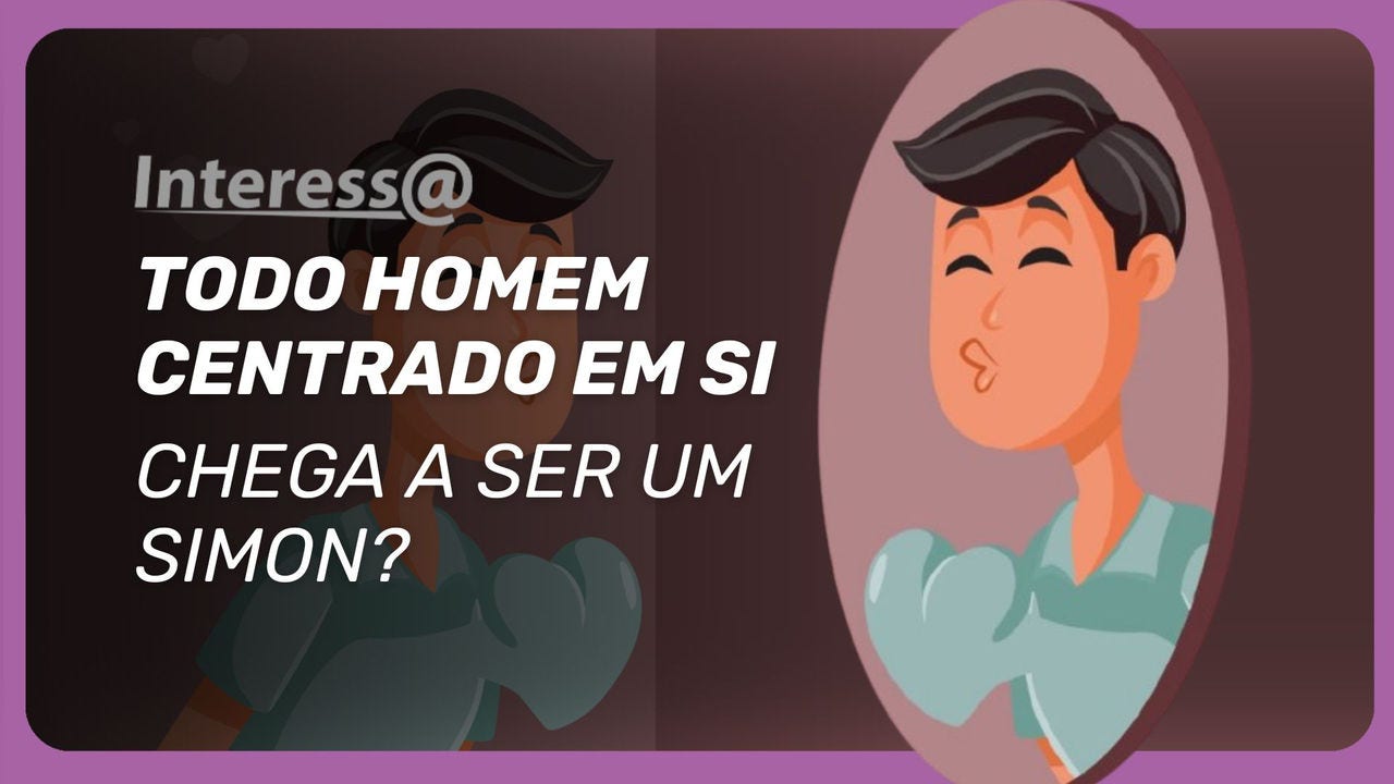 A psicóloga Caroline Turatti no Interessa: como identificar (e fugir!) de homens que tenham a 'síndrome de Simon' nos relacionamentos
