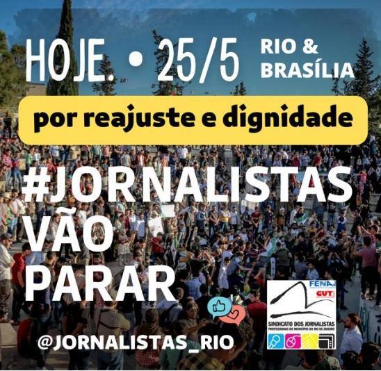 Jornalistas do Rio de Janeiro e de Brasília estão mobilizados nesta quarta-feira (25) por reajuste salarial acima da inflação