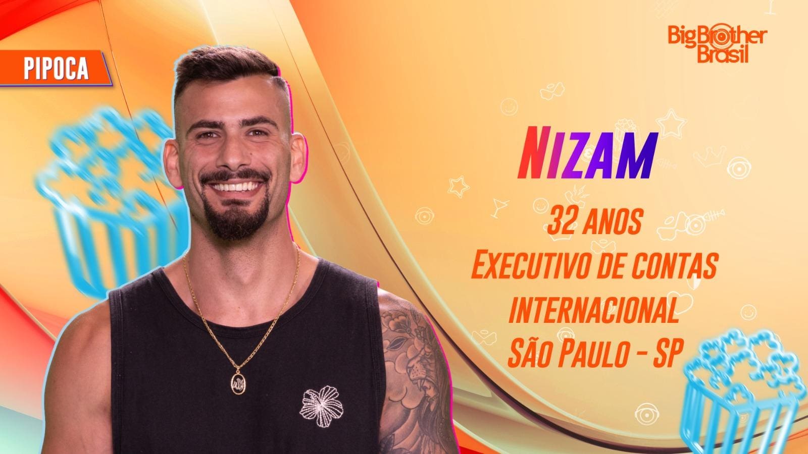 Nizam foi confirmado no grupo Pipoca