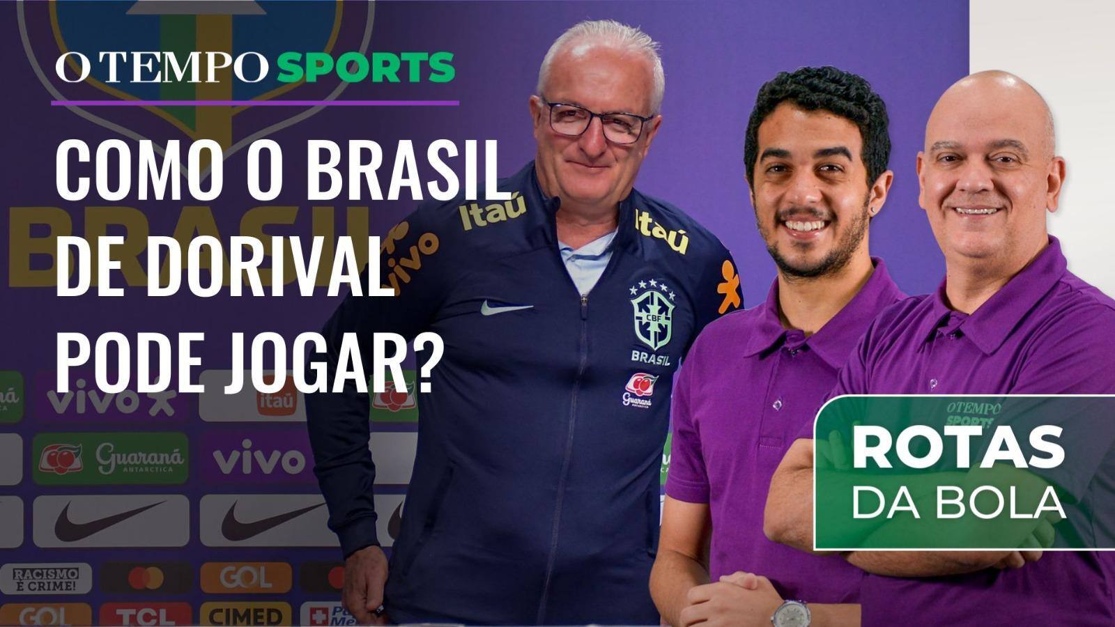 Seleção de Dorival em debate no videocast e podcast Rotas da Bola