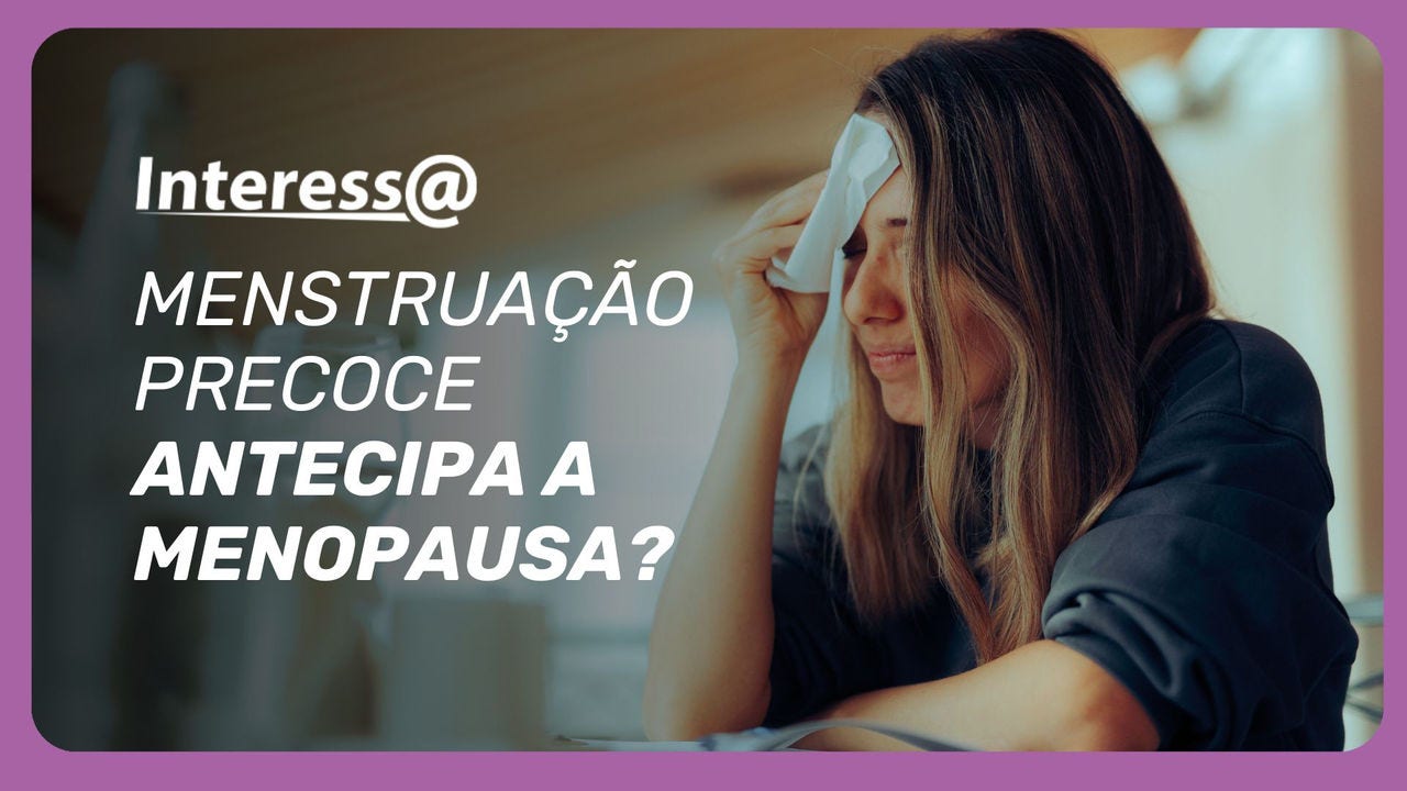 Primeira menstruação não define, sozinha, o tempo de chegada da menopausa