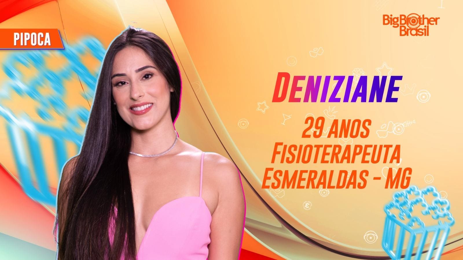 Mineira Deniziane está no Pipoca, do BBB 24