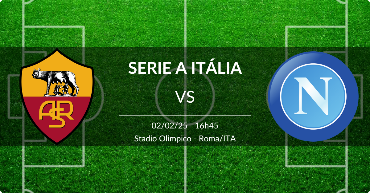 Roma x Napoli 02/02/25 Série A Itália