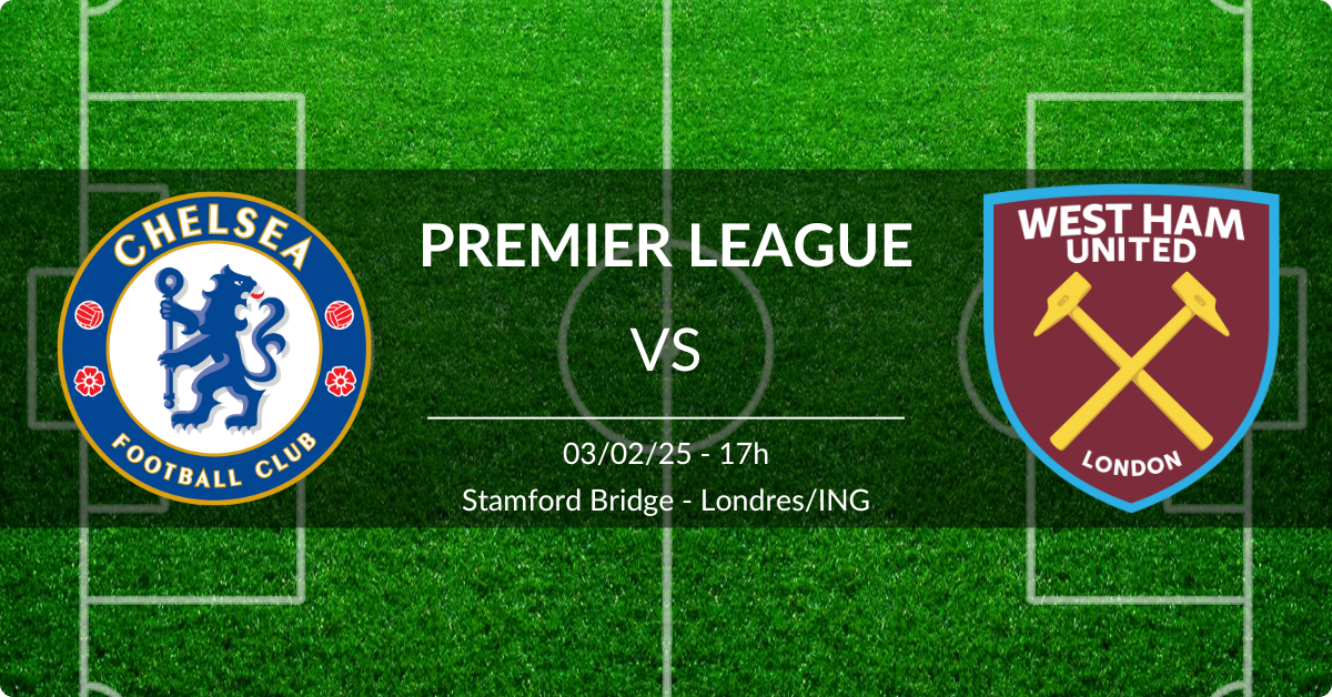 Chelsea x West Ham 03/02/25 Premier League
