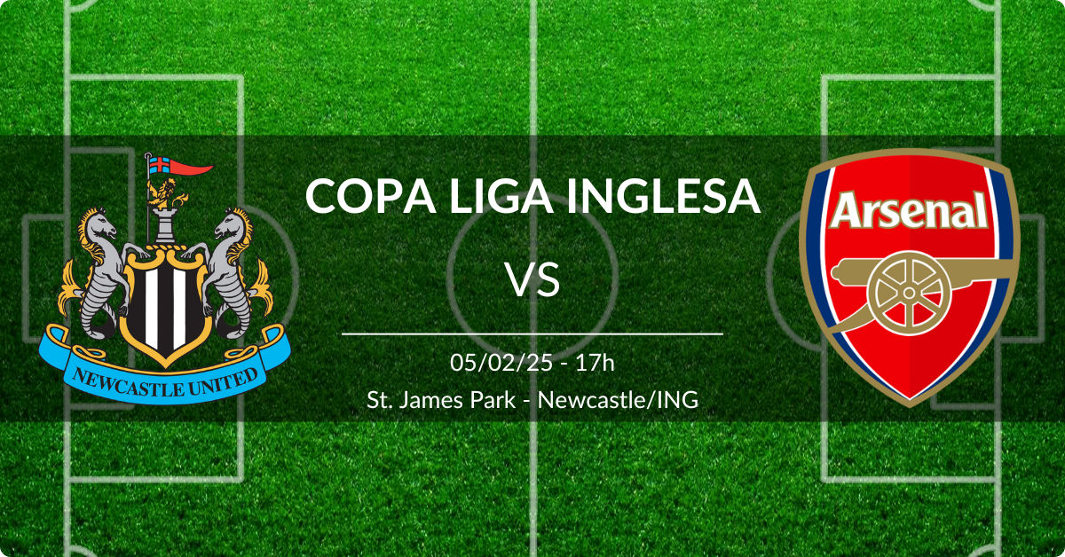 Newcastle x Arsenal 05/02/25 Copa da Liga Inglesa