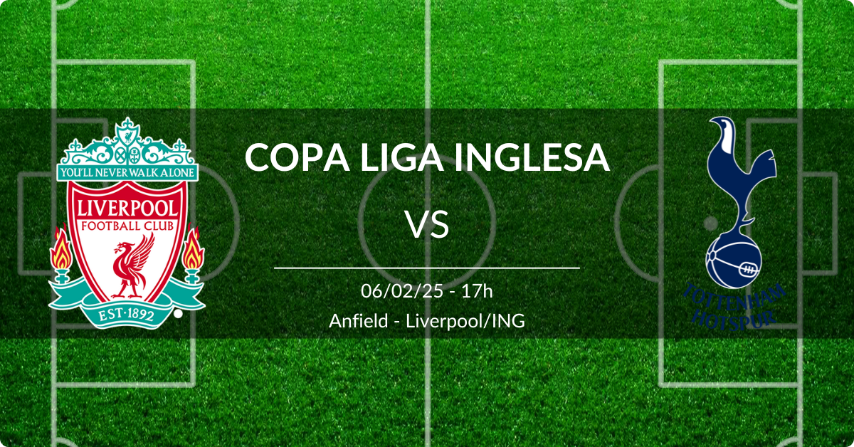 Liverpool x Tottenham 06/02/25 Copa da Liga Inglesa