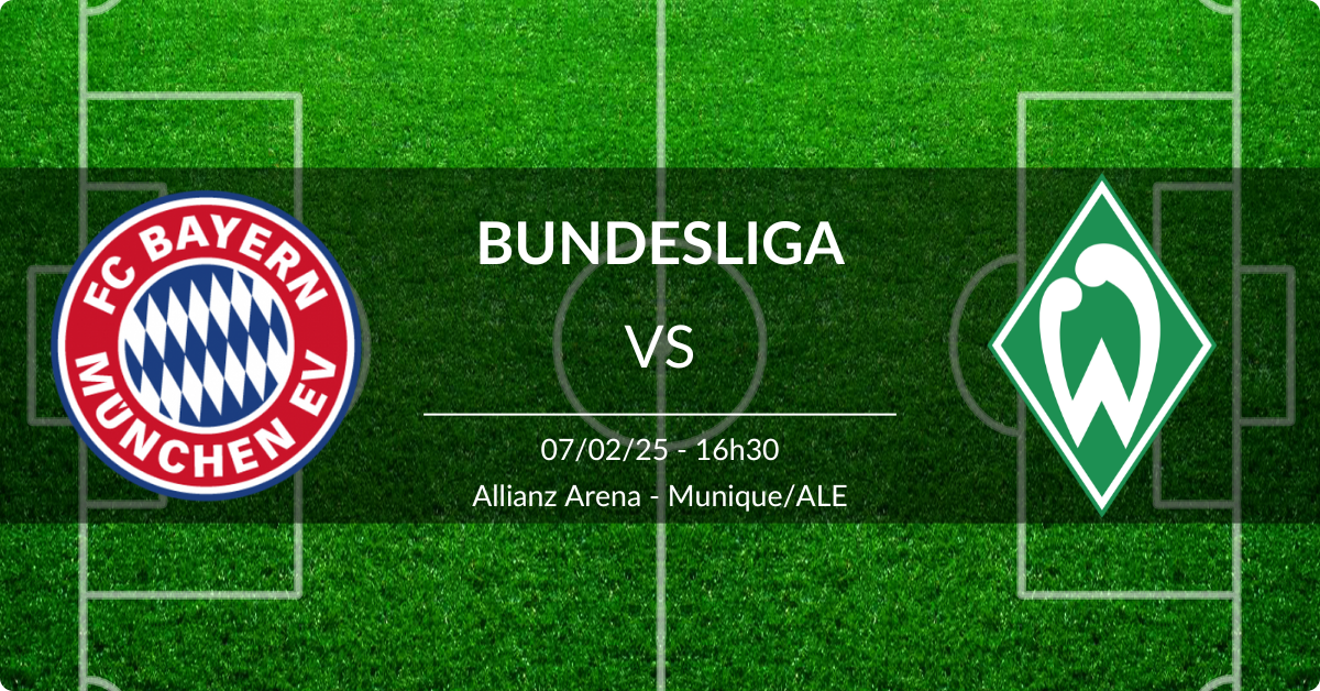 Bayern x Werder Bremen 07/02/25 Bundesliga