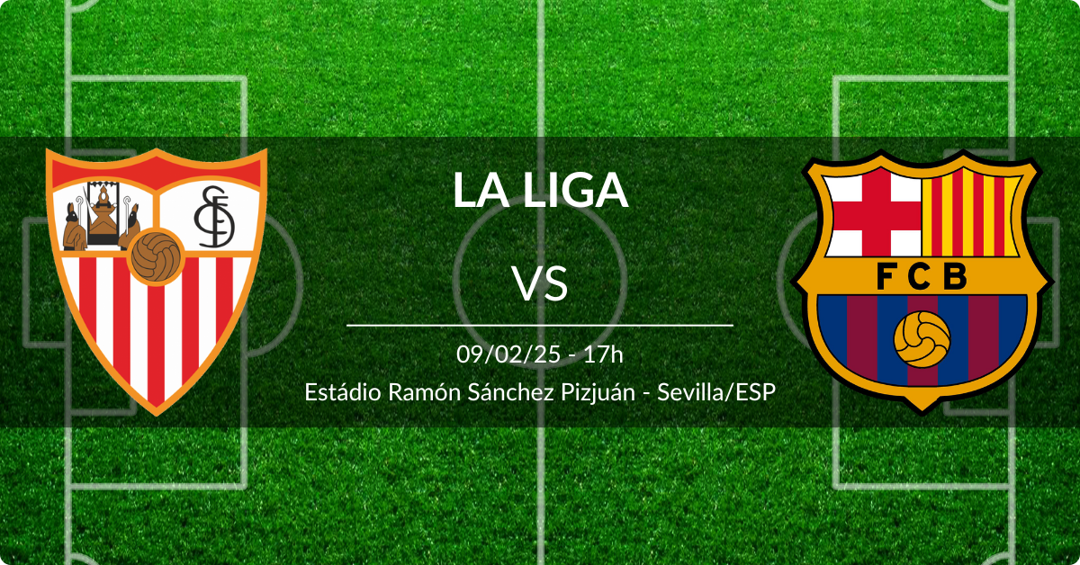 Sevilla x Barcelona 09/02/25 La Liga