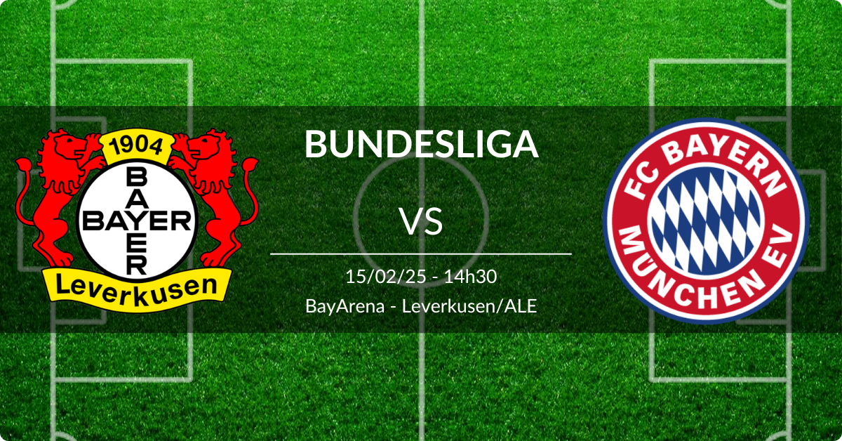 Leverkusen x Bayern Munique 15/02/25 Bundesliga