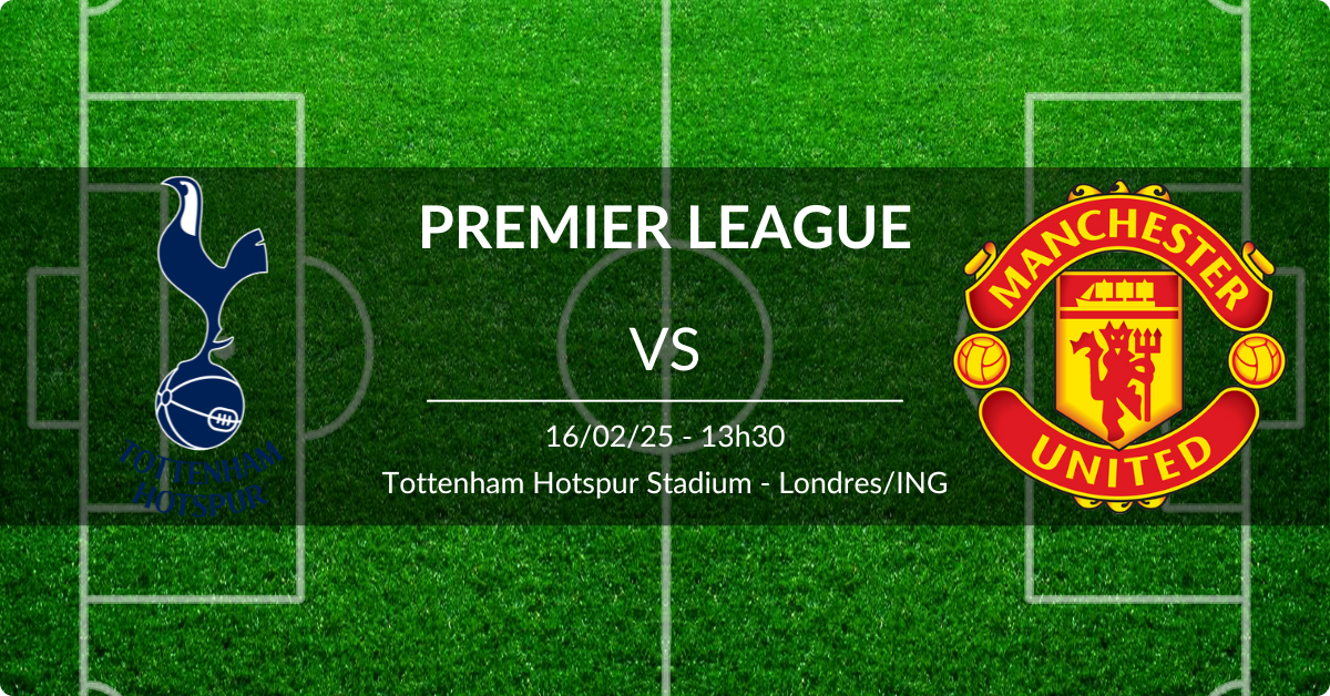Tottenham x Manchester United 16/02/25 Premier League