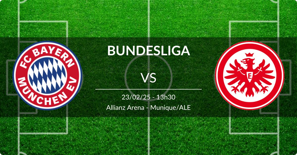 Bayern de Munique x Eintracht Frankfurt 23/02/25 Bundesliga