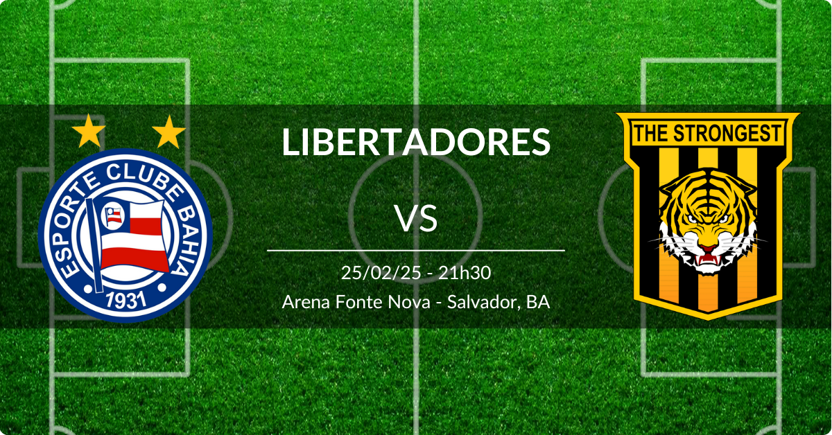 Bahia x The Strongest 25/02/25 Libertadores