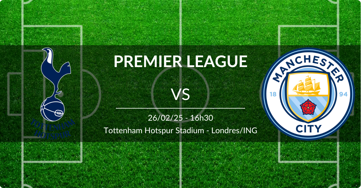 Tottenham x Manchester City 26/02/25 Premier League