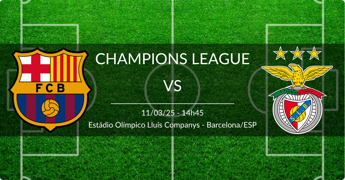 Barcelona x Benfica 11/03/25 Champions League