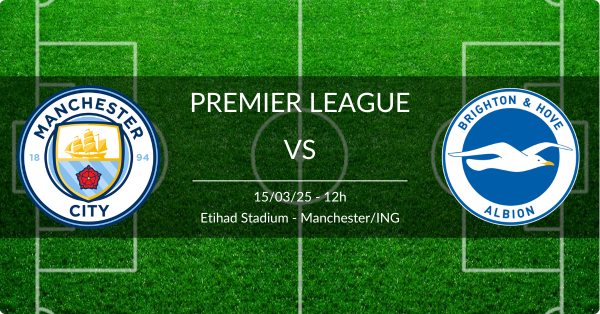 Manchester City x Brighton 15/03/25 Premier League