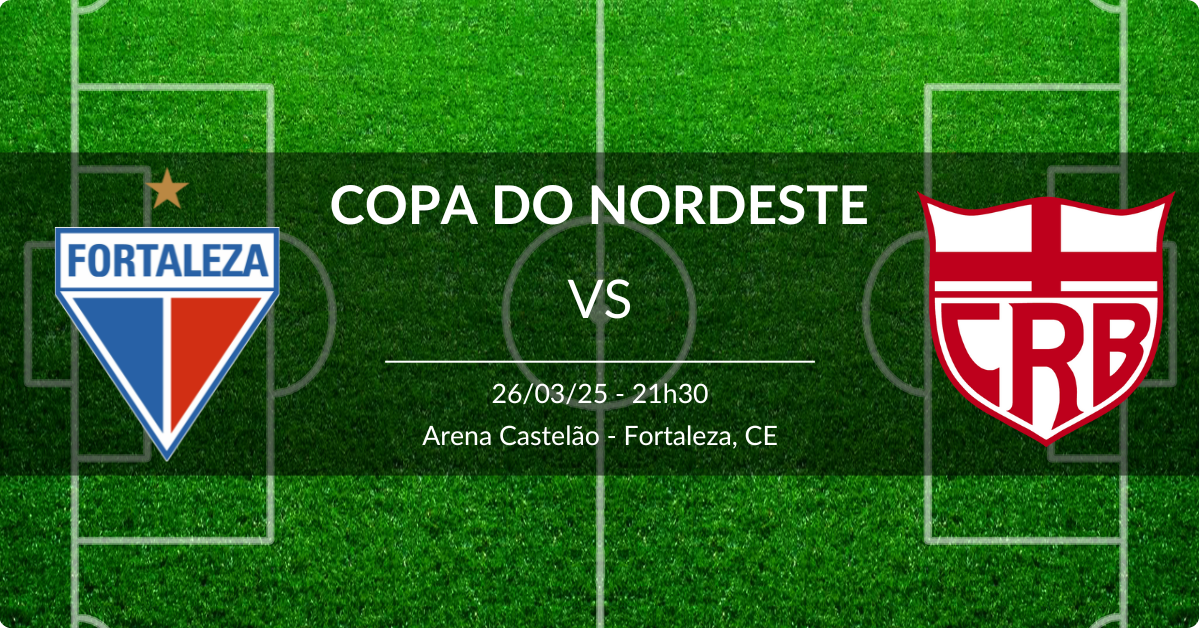 Fortaleza x CRB 26/03/25 Copa do Nordeste