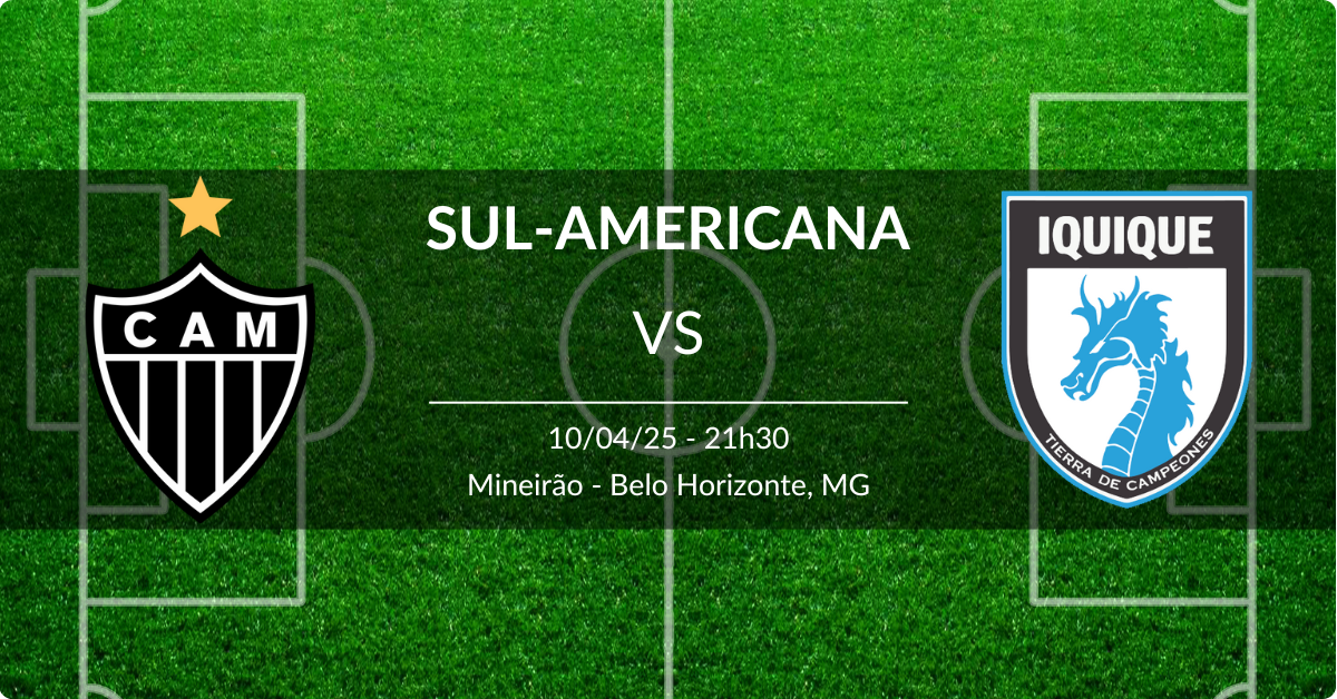 Atlético-MG x Iquique 10/04/25 Copa Sul-Americana