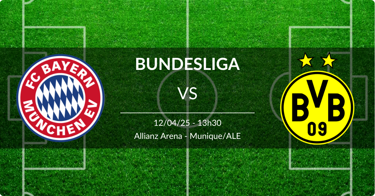 Bayern x Borussia Dortmund 12/04/25 Bundesliga
