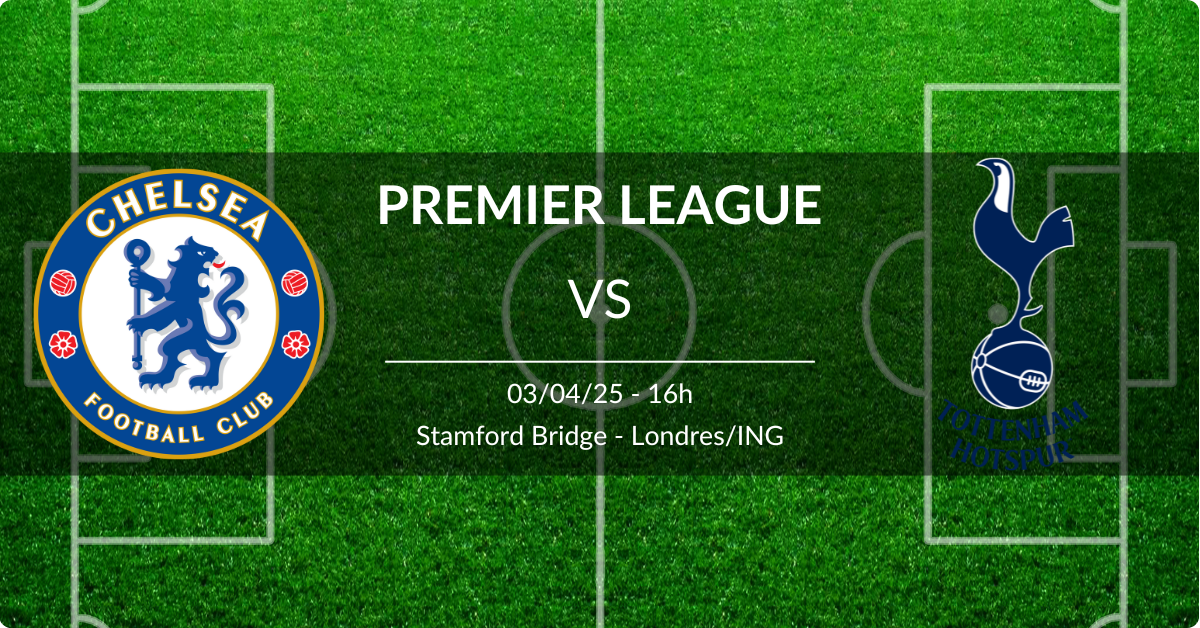 Chelsea x Tottenham 03/04/25 Premier League