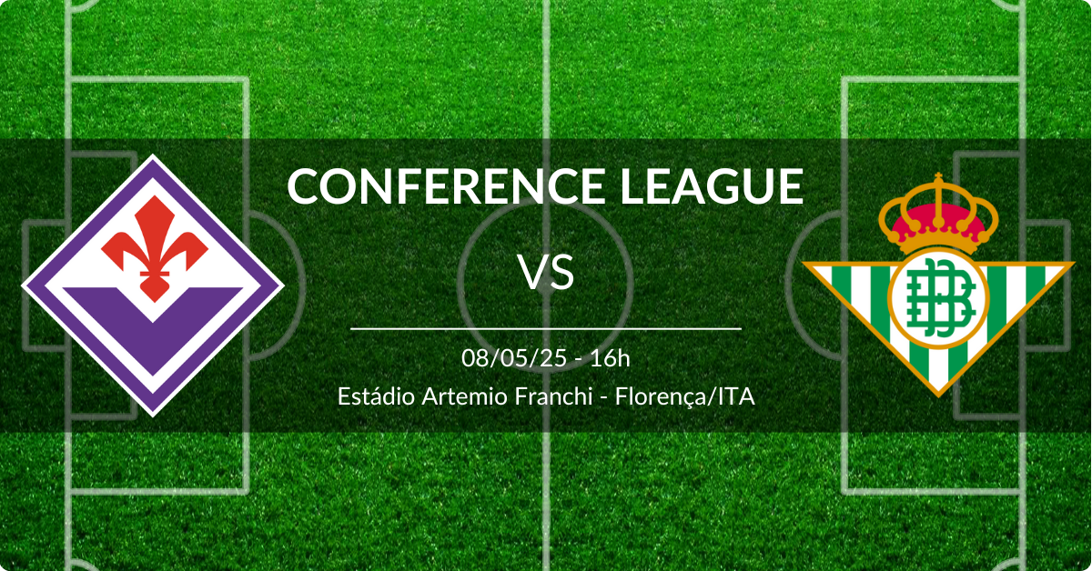Fiorentina x Betis 08/05/25 Conference League