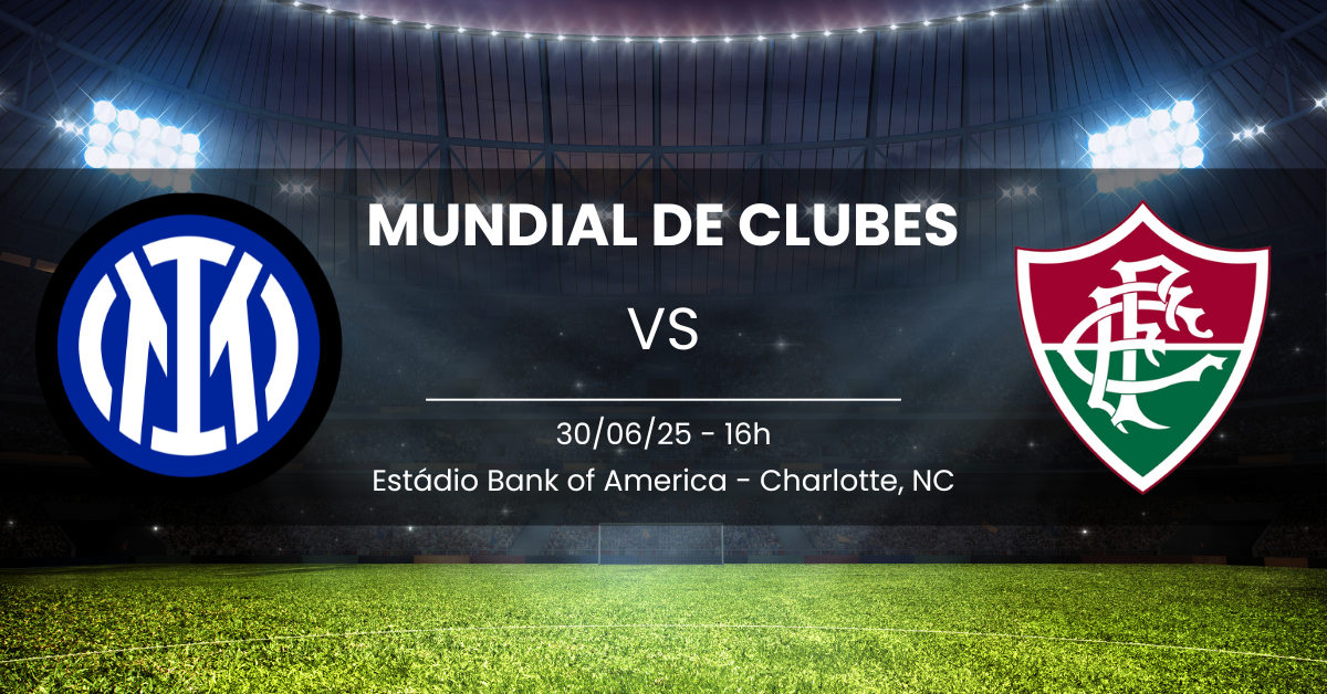 Inter de Milão x Fluminense 30/06/25 Mundial de Clubes