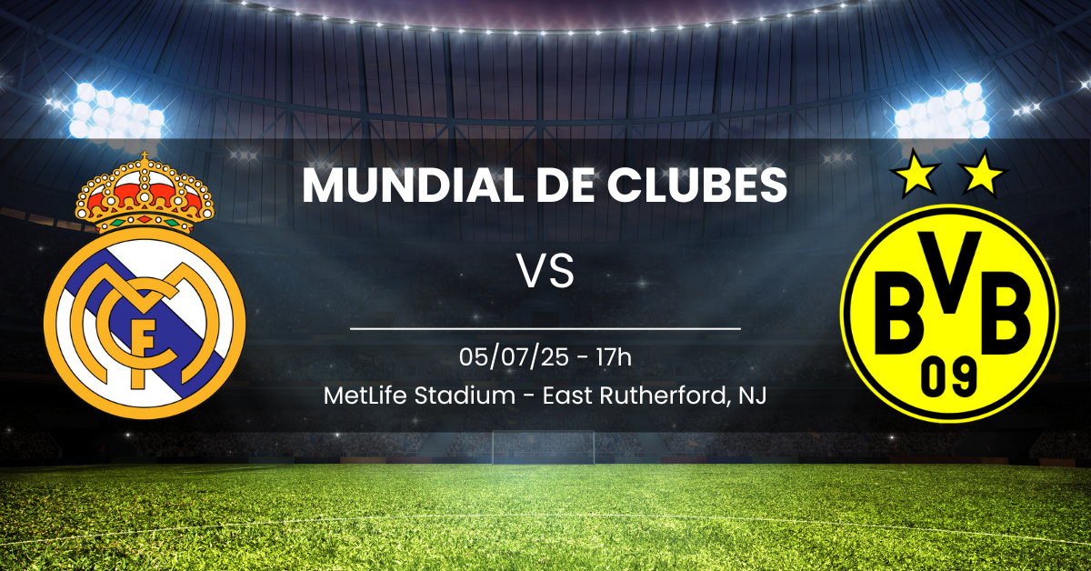 Real Madrid x Borussia Dortmund 05/07/25 Mundial de Clubes