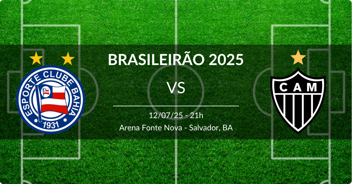 Bahia x Atlético-MG 12/07/25 Brasileirão 2025