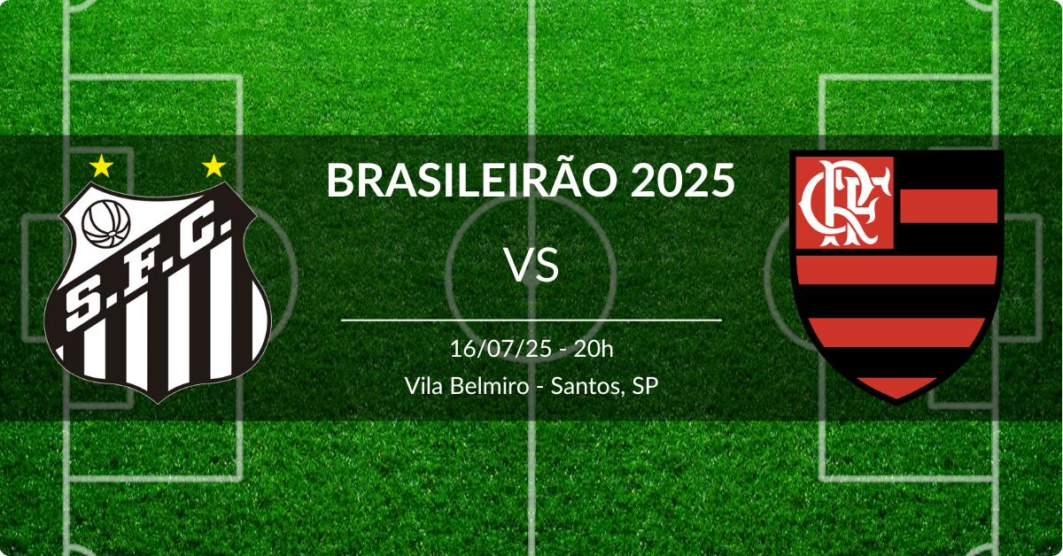 Santos x Flamengo 16/07/25 Brasileirão 2025