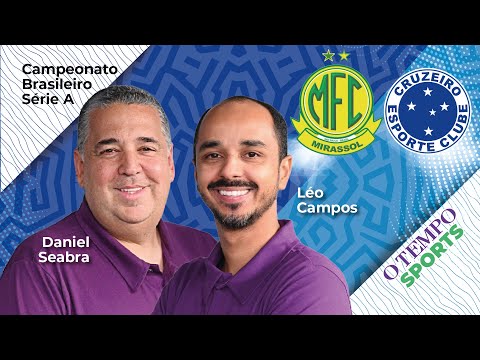 Mirassol x Cruzeiro: O TEMPO Sports transmite ao vivo jogo do Brasileirão