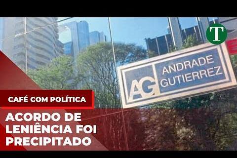 Café com Política - Acordo da Andrade Gutierrez